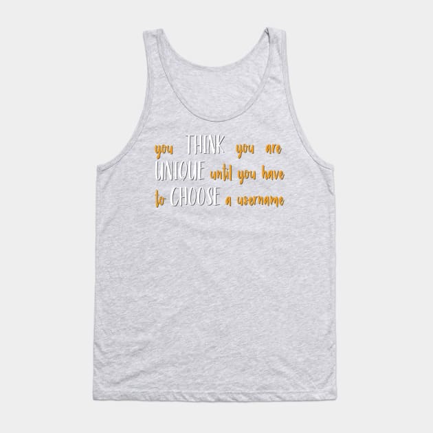 Unique Username Tank Top by mpmi0801